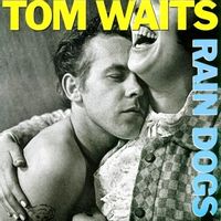 Rain Dogs