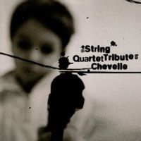 The String Quartet Tribute to Chevelle