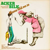 Acker Bilk, Paramount Jazz Band — Gee Baby, Ain't I Good to You