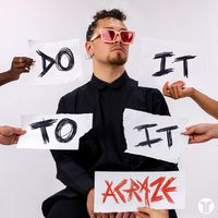 ACRAZE/CHERISH — Do It To It