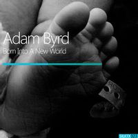 Adam Byrd — Born Into A New World