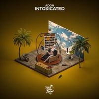 Adon — Intoxicated