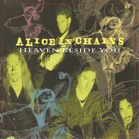 Alice In Chains — Heaven Beside You