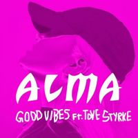 Alma tove Stryke — Good Vibes