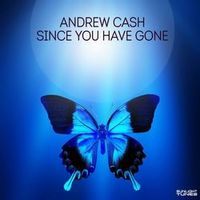 Andrew Cash — Since You Have Gone