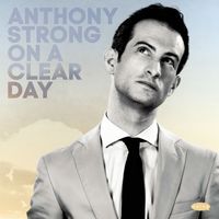 Anthony Strong — The More I See You