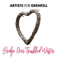 Artists for Grenfell — Bridge Over Troubled Water