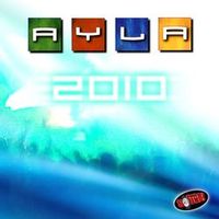 Ayla — Ayla 2010 (Ayla 2010 Mix)