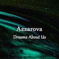 Azzarova — Dreams About Us