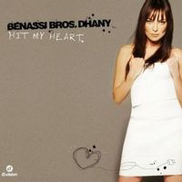 Benassi Bros feat. Dhany — Hit My Heart