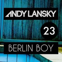 Andy Lansky — Berlin Boy (Original Mix) (Magnit edition)