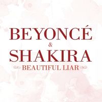 Beyonce / Shakira — Beautiful Liar