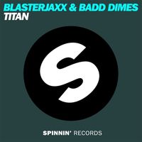 BLASTERJAXX & BD — Titan