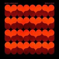 BODY LANGUAGE — Really Love (Gold Fields 'Body Funk' Remix)