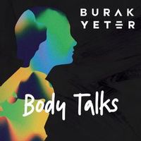 Burak Yeter — Body Talks (Magnit edition)