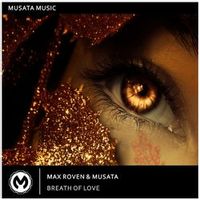 Max Roven Feat. Musata — Breath Of Love (Radio Edit) (Magnit edition)