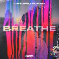 Midi Culture Feat. Tudor — Breathe (Magnit edition)