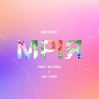 Brosko Feat. Alyona Of On I Ona — Мрія