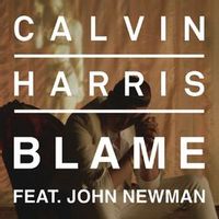 CALVIN HARRIS/JOHN NEWMAN — BLAME