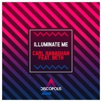 CARL HANAGHAN — Illuminate Me (feat. Beth)