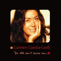 Carmen Cuesta-Loeb — You Still Don't Know Me