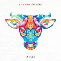 Cat Empire — Bulls