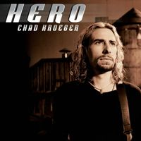 Chad Kroeger — Hero (feat. Josey Scott)