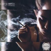 Chris Arna — Only Promises (Original Mix)