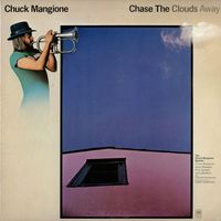 Chuck Mangione — Chase The Clouds Away