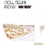 Coll Selini, IronX — No Way
