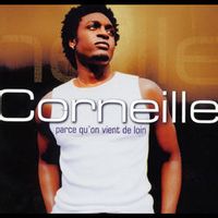 Corneille — Parce Qu'on Vient De Loin (Version Acoustique)