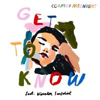 Cosmo's Midnight — Get To Know (feat. Winston Surfshirt)