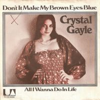 Crystal Gayle — Don't Make My Brown Eyes Blue