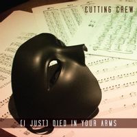 Cutting Crew — (I Just) Died In Your Amrs