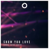 Da Buzz, Anton Ishutin — Show You Love