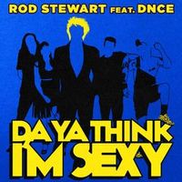 Rod Stewart/Dnce — Da Ya Think I'm Sexy (Magnit edition)