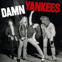 Damn Yankees — High Enough
