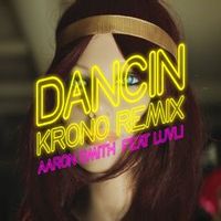 Aaron Smith Ft. Luvli — Dancin (Krono Remix) (Magnit edition)