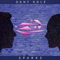 DANY KOLE — Sparks