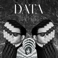 DATA — Dont Sing (Feat. Benny Sings)