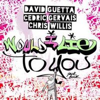 David Guetta / Chris Willis — Would I Lie To You