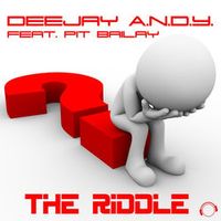 DeeJay A.N.D.Y., Pit Bailay — The Riddle (by Nik Kershaw)