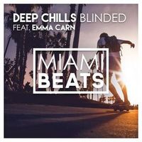 Deep Chills — Blinded (feat. Emma Carn)