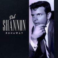 Del Shannon — Runaway