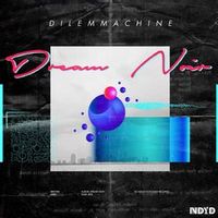 DILEMMACHINE — Suddenly Strangers