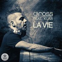 Dj Ross / Kumi — La Vie