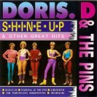 Doris D And The Pins — Shine Up
