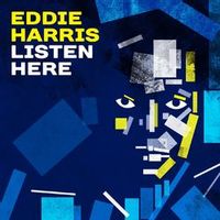 Eddie Harris — I Don't Want No One But You