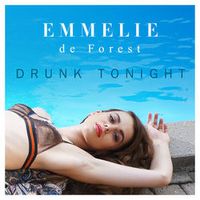 Emmelie De Forest — Drunk Tonight