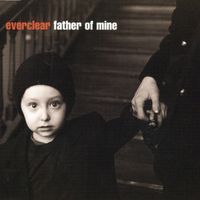Everclear — Father Of Mine